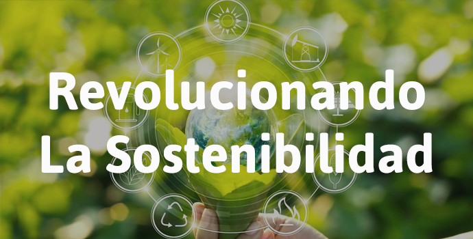 Revolucionando la sostenibilidad «Economía Circular»