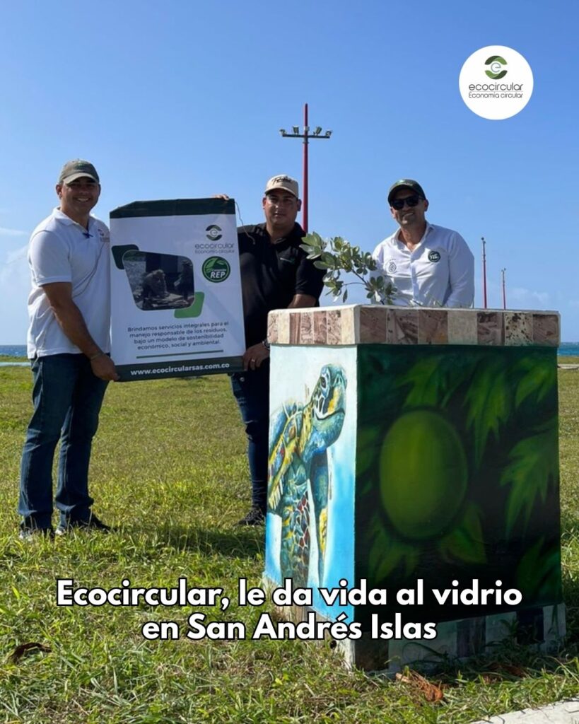 Ecocircular, le da vida al vidrio en San Andrés Islas.